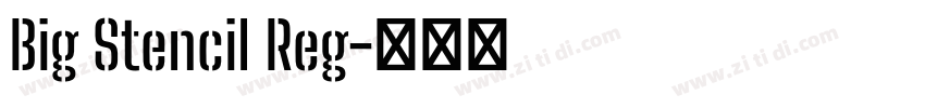 Big Stencil Reg字体转换